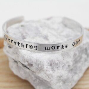 Everything Works Out - Hand Stamped Anodized Aluminum Bangle - Adjustable